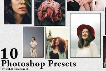 10 preset جذاب برای ادیت عکس در فتوشاپ